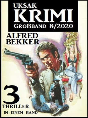cover image of Uksak Krimi Großband 8/2020--3 Thriller in einem Band